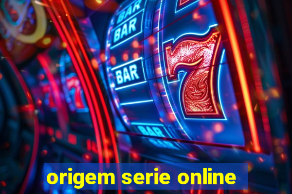 origem serie online